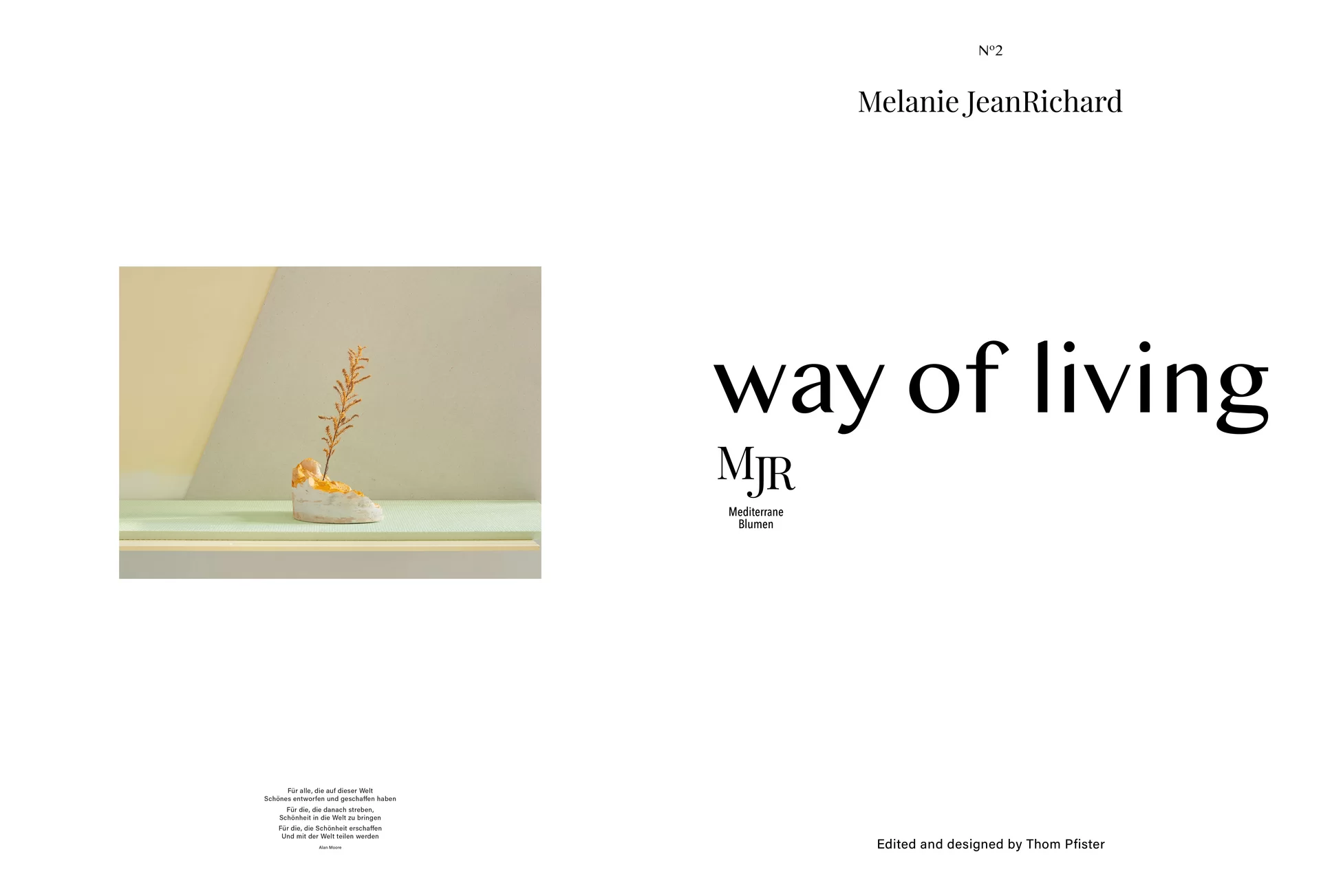 MJR Melanie JeanRichard Way of living Mediterran Floristin Blumen Blumenwelt Magazin Grossformat Kunstmagazin Kunstprojekt Inhalt Titelblatt Cover Print Swiss Grafikdesign Art Direction Creative Direction Fotografie Illustration Bunt Farbig Bildkomposition Text