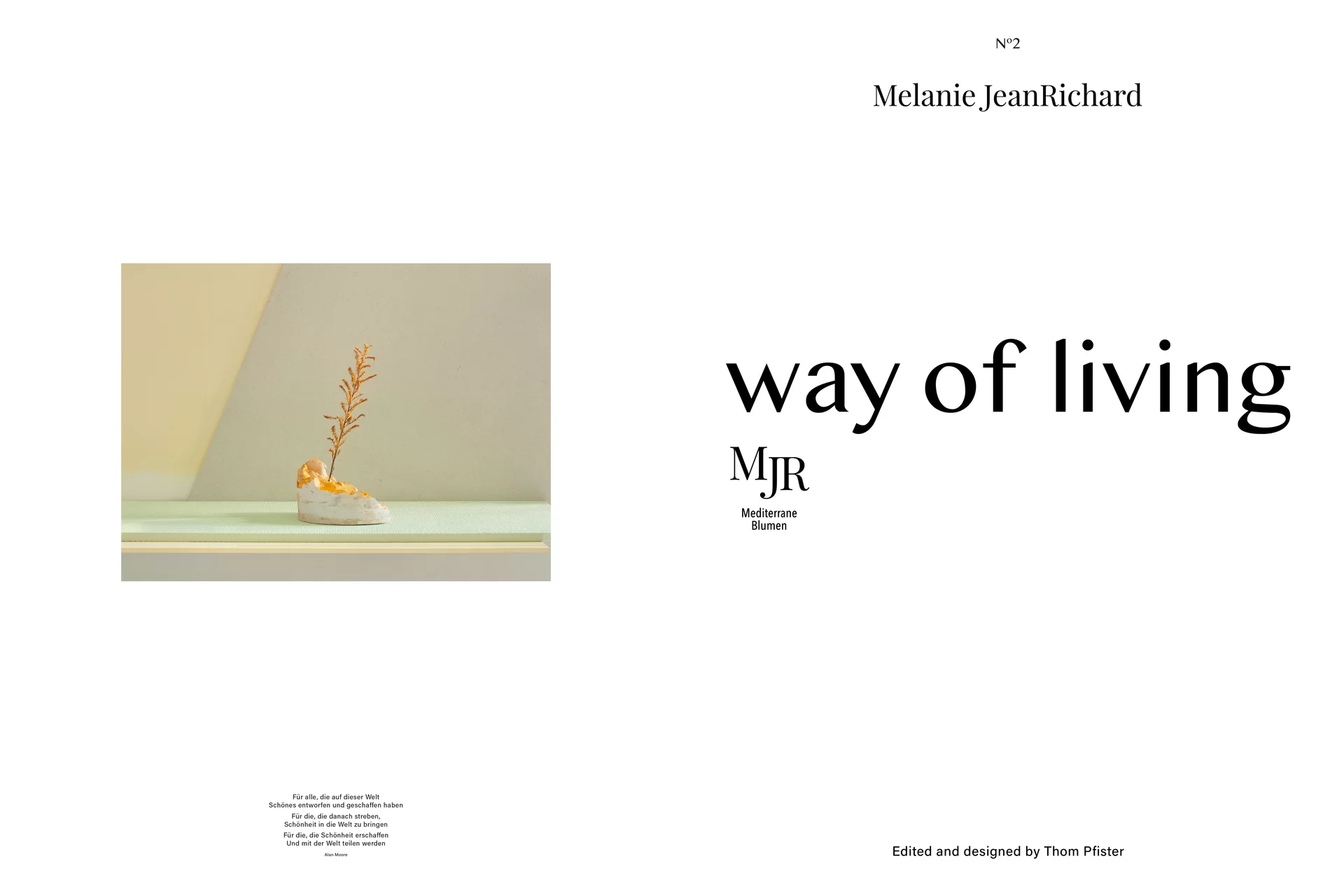 MJR Melanie JeanRichard Way of living Mediterran Floristin Blumen Blumenwelt Magazin Grossformat Kunstmagazin Kunstprojekt Inhalt Titelblatt Cover Print Swiss Grafikdesign Art Direction Creative Direction Fotografie Illustration Bunt Farbig Bildkomposition Text